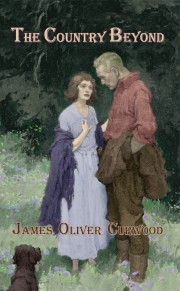 The Country Beyond by James Oliver Curwood