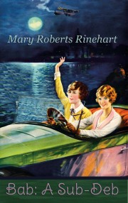 Bab: A Sub-Deb by Mary Roberts Rinehart