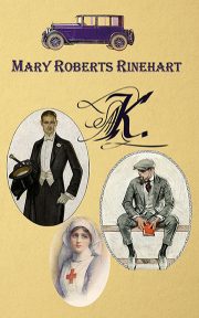 K by Mary Roberts Rinehart